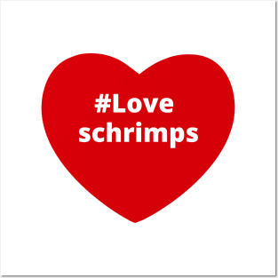 Love Schrimps - Hashtag Heart Posters and Art